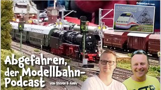 Abgefahren der Modellbahnpodcast 007 [upl. by Rehpretsirhc]