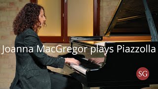 Joanna MacGregor plays Piazzolla [upl. by Henri]