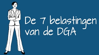 De zeven belastingen van de DGA  Ocean Finance legt uit [upl. by Asile]