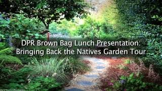 Bringing Back the Natives Garden Tour [upl. by Eninahpets]