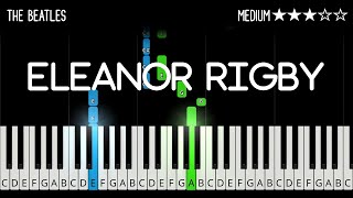 The Beatles  Eleanor Rigby  EASY Piano Tutorial [upl. by Westlund602]