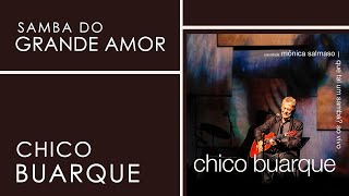 Chico Buarque  Samba do Grande Amor Áudio Oficial  Que Tal Um Samba [upl. by Magdalen393]