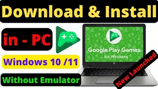 🔥Download amp Install🔥Google Play Games Beta PC Launched in India For Windows 1011 in LaptopDesktop🔥 [upl. by Zingale130]