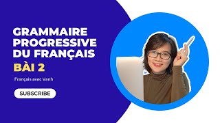 Grammaire progressive du Français  Bài 2 Tính từ phần 2 [upl. by Anawt]