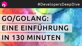 Go Golang Eine Einführung in 130 Minuten  deutsch [upl. by Darell]