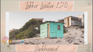 LEKKER LUISTER 120  SINKHUISIES [upl. by Bajaj894]