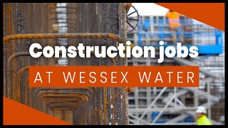 Construction jobs at Wessex Water [upl. by Eemaj]