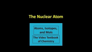 The Nuclear Atom [upl. by Judon]