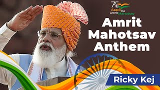 Song Azadi ka Amrit Mahotsav Anthem  Ricky Kej  Brahma Kumaris  Har Ghar Tiranga [upl. by Aldwon]