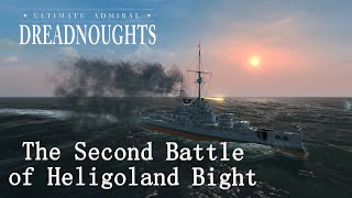 quotSecond Battle of Heligoland Bightquot  Naval Battle Reenactments EP1 Ultimate Admiral Dreadnoughts [upl. by Auqinahc]