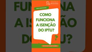 Como funciona a Isenção do IPTU [upl. by Ayocat]