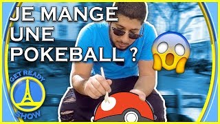 JE MANGE UNE POKEBALL  😱 GET READY SHOW 81 [upl. by Goran65]