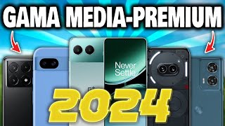 🏆 Los 10 MEJORES CELULARES GAMA MEDIA  PREMIUM para COMPRAR en 2024 ¡PRECIOS MUY BAJOS [upl. by Adolph]