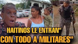 quotHaitiano Desafía a Militar ¡Tú también eres Haitianoquot [upl. by Hebel923]