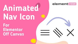 Elementor Animated Hamburger Menu Icon For The New Off Canvas Element [upl. by Ymeon]