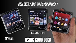 Run Every App On The Cover Display Using Good Lock Samsung Galaxy Z Flip 5 [upl. by Beitris]