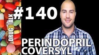 PERINDOPRIL COVERSYL  PHARMACIST REVIEW  140 [upl. by Otsirave]