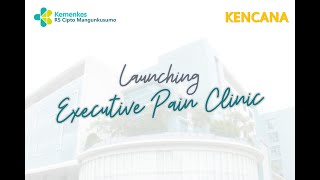 Launching Executive Pain Clinic RSCM Kencana [upl. by Eicats]