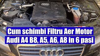 TUTORIAL Cum schimbi filtru aer motor la Audi A4 B8 A5 A6 18 TFSI benzina 20092017 in 6 pasi [upl. by Gainer331]