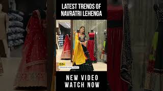 Latest Trends Of Navratri Lehenga Choli  Chaniya Choli Shopping For 2024 [upl. by Munmro166]