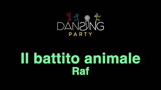 Raf  Il battito animale TestoLyrics Karaoke Style [upl. by Uhp]