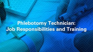 Phlebotomy Technician Job Responsibilities and Training [upl. by Akimad]