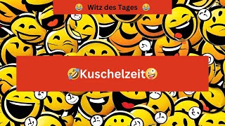 😂Witz des Tages  Kuschelzeit😂 [upl. by Nabois]