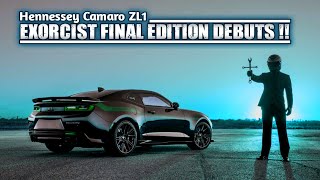 Hennessey Camaro ZL1 Exorcist Final Edition Debuts Has an Amazing 1000 HP [upl. by Enelyar814]