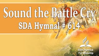 Sound the Battle Cry  SDA Hymn  614 [upl. by Kaule]