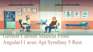 Gestion Cabinet Médical Front Angular11 avec Api Symfony 5 Rest  Part 1 [upl. by Onileva]