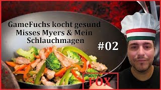 GameFuchs kocht gesund Misses Myers amp Mein Schlauchmagen [upl. by Ahsaela395]