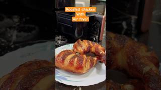 Roasted chicken with air fryer shorts airfryerchicken airfryerrecipes roastedchicken food [upl. by Ellehsram]