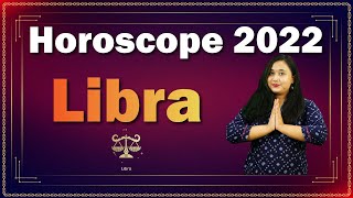 Libra Horoscope 2022  Libra Yearly Horoscope 2022  Horoscope 2022  Libra yearly predictions 2022 [upl. by Reckford]