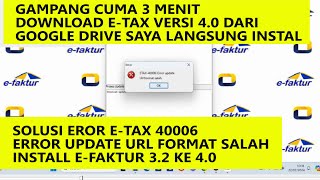 SOLUSI ERROR ETAX 40006 UPDATE URL FORMAT SALAH  UPDATE EFAKTUR 32 KE 40 2024 [upl. by Anrim]