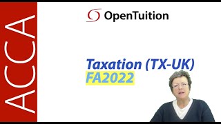 Introduction to the ACCA Taxation FA 2022 TXUK lectures  June 2023March 2024 exams [upl. by Anitnamaid702]