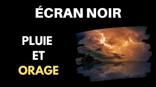 Bruit De La Pluie Avec Orage amp Ecran Noir ⬛ ⚡ Pour Dormir ⚡ ASMR 10 Heures [upl. by Yentnuoc]