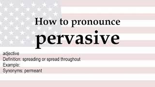 How to pronounce pervasive  meaning [upl. by Estrin]