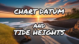 Chart datum and tide heights 2 [upl. by Nelubez]