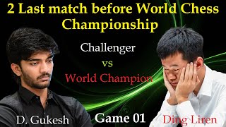 Two last match before World Chess Championship  D Gukesh vs Ding Liren [upl. by Leamaj780]