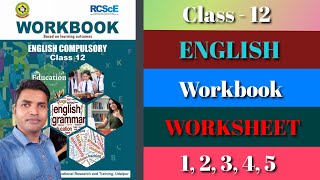 RCSCE Workbook English Compulsory Class 12 Worksheet 1 2 3 4 5  Mukesh Satrawal Sir [upl. by Liauqram109]