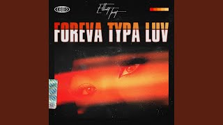 Foreva Typa Luv [upl. by Nehepts779]