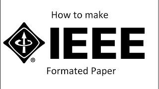 How to make IEEE Formated paper [upl. by Dottie]