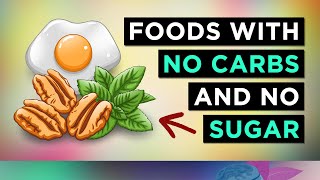 The HEALTHIEST Foods With No Carbs amp No Sugar [upl. by Moir]