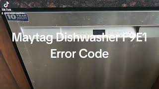 Maytag Dishwasher F9E1 Error Code [upl. by Radmen]