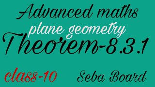 advancedmathematicsclass10  plane geometry chapter8 Theorem831 seba boardEnglish medium [upl. by Esereht]