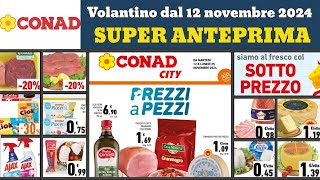 volantino CONAD City dal 12 novembre 2024 ✅ Prezzi a pezzi anteprima 🔥 Super offerte e promozioni [upl. by Oir65]