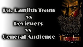 Thangalaan Day 3  Pa Ranjith Team Vs Reviewers Vs General Audience [upl. by Hervey]