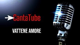 CantaTube  VATTENE AMORE  karaoke MInghi e Mietta [upl. by Dionysus]