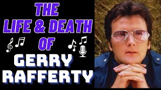 The Life amp Death of GERRY RAFFERTY [upl. by Llevel981]