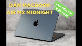 CẬN CẢNH DÁN MACBOOK AIR M2 MIDNIGHT JCPAL ĐẦU TIÊN TẠI VIỆT NAM [upl. by Juni970]